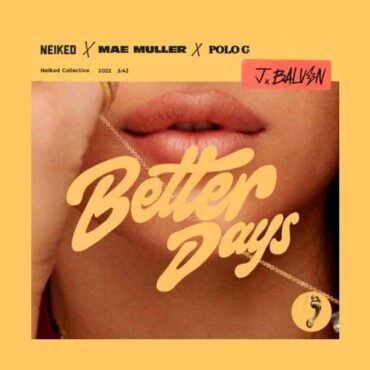 J Balvin en nueva versión de "Better Days"