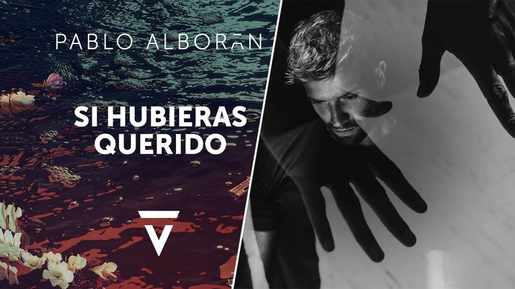 Pablo Alborán estrena su tema "Si Hubieras Querido"