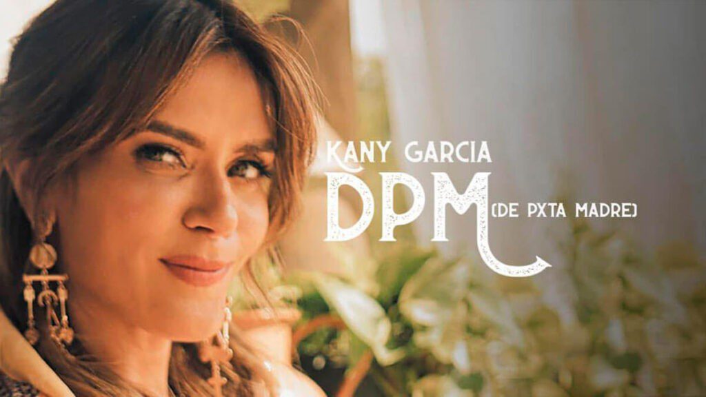 Kany García regresa con su nuevo single “DPM (De Pxta Madre)”