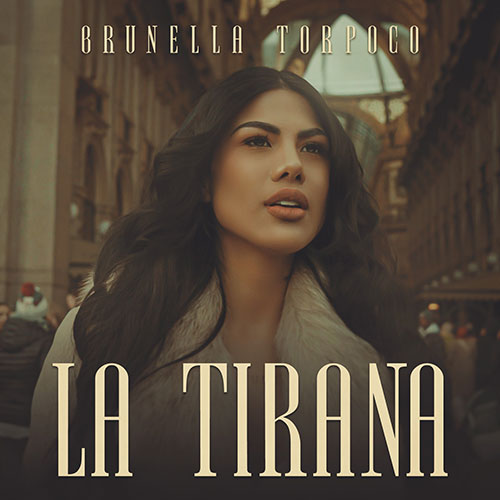 Brunella Torpoco y su nuevo sencillo La Tirana