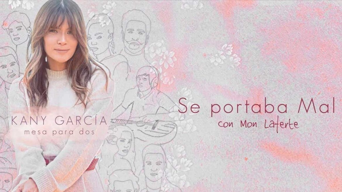 Se portaba mal de Kany Garcia Mon Laferte